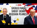 Download Lagu Could NATO shoot down Russian jets as President Trump suggested? | Michael Clarke analysis