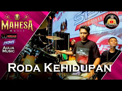 Download MP3 RODA KEHIDUPAN MAHESA MUSIC COVER KENDANG FARIS BERGETAR