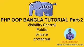 PHP OOP Tutorial for absolute Beginners Part-2 visibility control public private protected