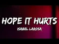 Download Lagu Isabel LaRosa - Hope It Hurts (Lyrics)