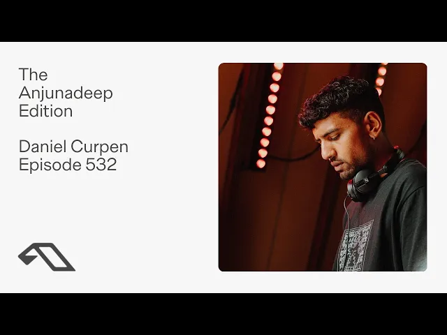 Daniel Curpen at Anjunadeep Edition 2025 artwork