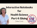 Interactive notebooks for Health Science Part 4 - Gluing