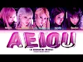 LE SSERAFIM (르세라핌) 'AEIOU' Lyrics (Color Coded Lyrics)