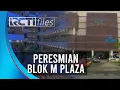 Download Lagu PEMBUKAAN PLAZA BLOK M