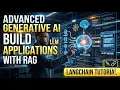 Advanced Generative AI Building LLM Applications with RAG LangChain Tutorial
