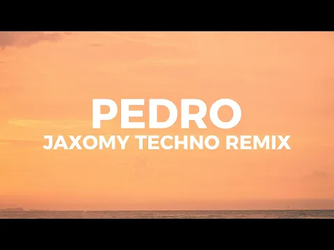 Download MP3 Jaxomy - Pedro pedro pedro (Techno remix) (Lyrics)