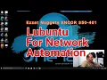 ONELAB Training - CCNP ENCOR 350-401 Preparing Lubuntu for Network Automation