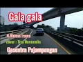 Download Lagu Gala gala|H.Rhoma Irama| cover Tiya Gasentra Pajampangan