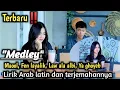 Download Lagu TERBARU‼️ MEDLEY (MAOOL, FEN LAYALIK, LAW ALA ALBI, YA GHOYEB) BESERTA LIRIK