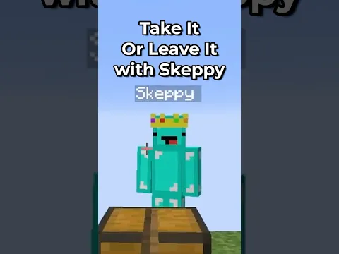 Minecraft Take it or Leave it with Skeppy...