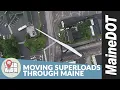 Moving Superloads Through Maine MaineDOT