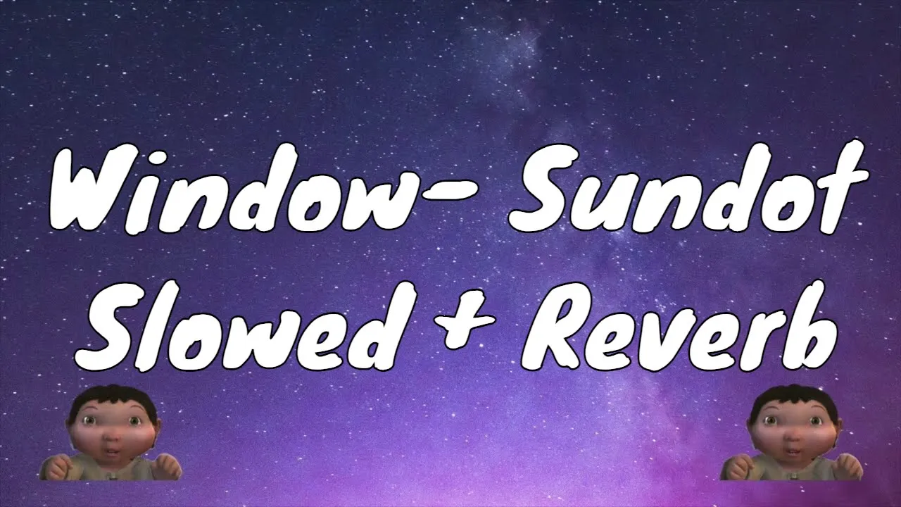 Sundot- Windows Slowed + Reverb (Lyrics) VIRAL TIKTOK SONG