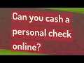 Can you cash a personal check online
