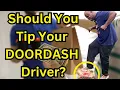 The SHOCKING Truth About TIPPING Your DOORDASH Driver