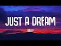 Download Lagu Nelly - Just A Dream (Lyrics)