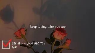 Download Harris J - Love Who You Are [Lyrics] MP3
