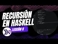 Como usar RECURSION en Haskell Curso de Haskell de Cero a Avanzado Leccion 08