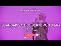 Download Lagu SEANDAINYA AKU BERTEMU TUHAN KARAOKE NADA PRIA COWOK [SELFI YAMMA]