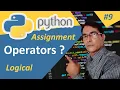 Operators in Python Assignment and Logical Operators Python tutorial for beginners lesson - 9