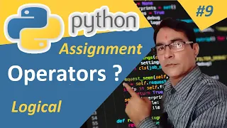 Operators in Python Assignment and Logical Operators Python tutorial for beginners lesson - 9