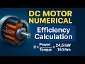 Numerical Solution of DC Motor Efficiency Calculation Explained Step by Step