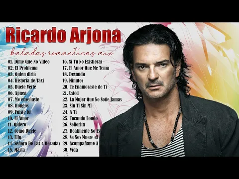 Download MP3 RICARDO ARJONA SUS MEJORES XITOS 🎵 RICARDO ARJONA 30 GRANDES EXITOS 2021