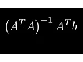 The Least Squares Formula A Derivation
