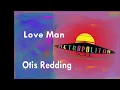 Love Man ~ Otis Redding