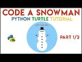 Python Turtle - Code a Snowman Part