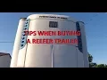 What to look for when buying a reefer trailer TIPS TO SAVE YOU MONEY