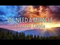 Download Lagu We Need A Miracle - Charity Gayle -