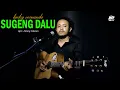 Lagu SUGENG DALU - DENNY CAKNAN LIVE AKUSTIK COVER BY LUCKY VERNANDA