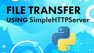 File transfer using SimpleHTTPServer Python