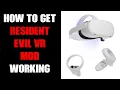 Best Practice How To Troubleshoot Fix Get Resident Evil REFramework VR Mod Working Meta Quest 2