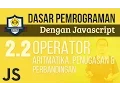 OPERATOR PADA JAVASCRIPT Aritmatika Penugasan Perbandingan