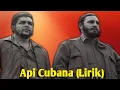 Lirik Api Cubana (Api Kuba)
