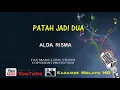 Karaoke  Patah Jadi Dua  Alda Risma