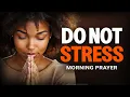 Download Lagu PRAY THIS, Lord Be With Me and Calm My Heart | A Blessed Morning Prayer To Start Your Day