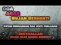 Download Lagu DOA AGAR HUJAN BERHENTI  DOA AGAR HUJAN REDA ATAU DIALIHKAN KETEMPAT LAIN Dengarkan Bacalah Berulang