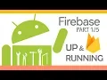 Firebase Android Tutorial Up and Running