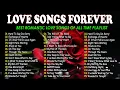 Download Lagu Love Songs Of All Time Playlist - Greatest Relaxing Love Songs 80's 90's - Old Love Songs