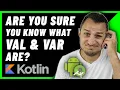 Learn KOTLIN - Variables and VAL vs VAR