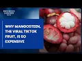 Why Mangosteen The Viral TikTok Fruit Is So Expensive