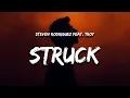 Download Lagu Steven Rodriguez, TROY - Struck (Lyrics)