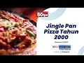 Download Lagu Iklan Pizza Hut - Pan Pizza (2000) [50fps]