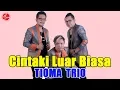 Download Lagu Tioma Trio - Cintaki Luar Biasa ( Official Music Video ) Lagu Batak