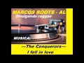 The Conquerors -  I fell in love / MARCOS ROOTS - AL