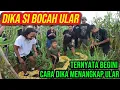 Lagu TERNYATA BEGINI CARA DIKA MENANGKAP ULAR || DIKA SI BOCAH ULAR