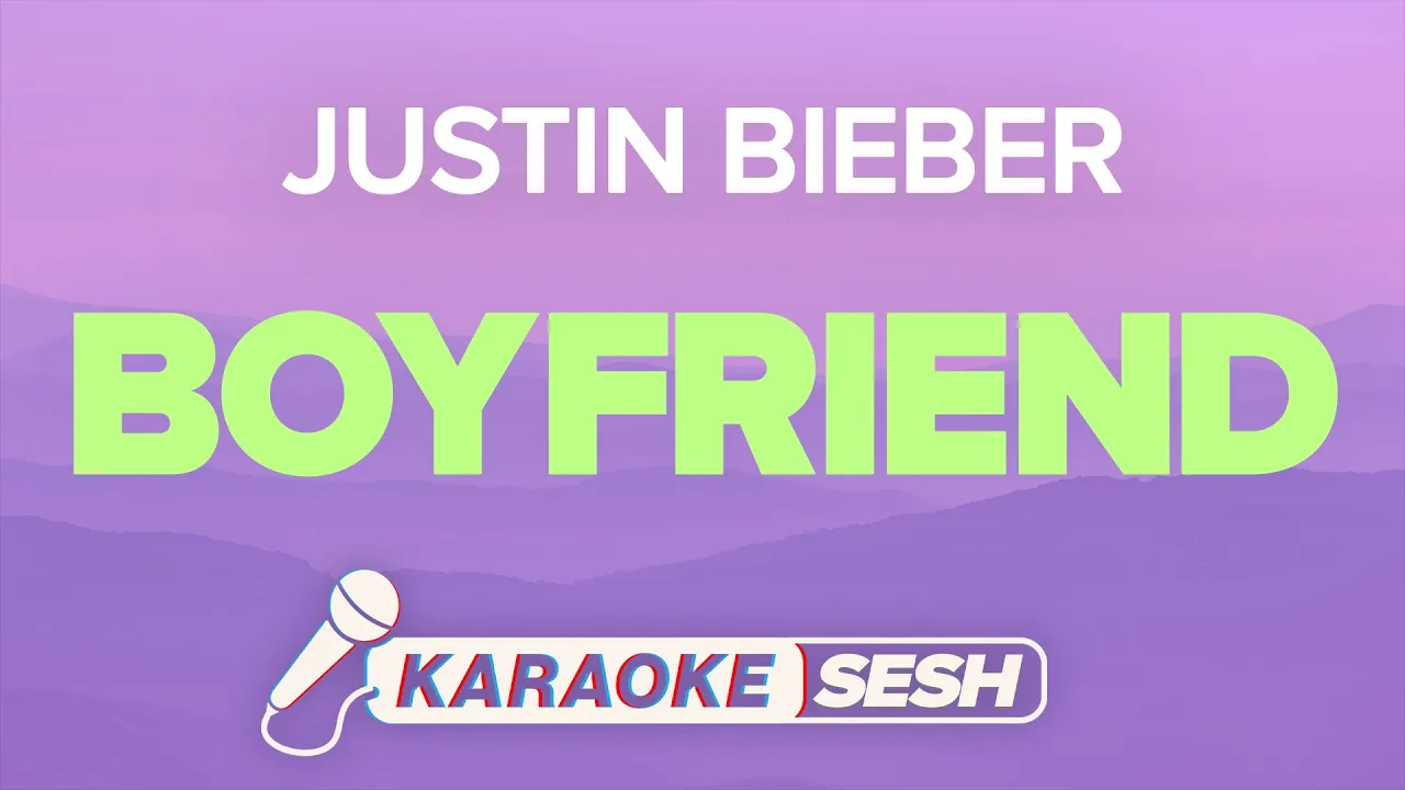 Boyfriend Karaoke | Justin Bieber