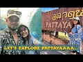 Lets Explore Pattaya - Thailand Series - 01| Kukku & Deepa| TheDKtales